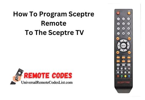 Sceptre TV Universal Remote Codes & Program Instructions.